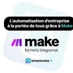L'automatisation d'entreprise à la portée de tous grâce à Make (ex Integromat)